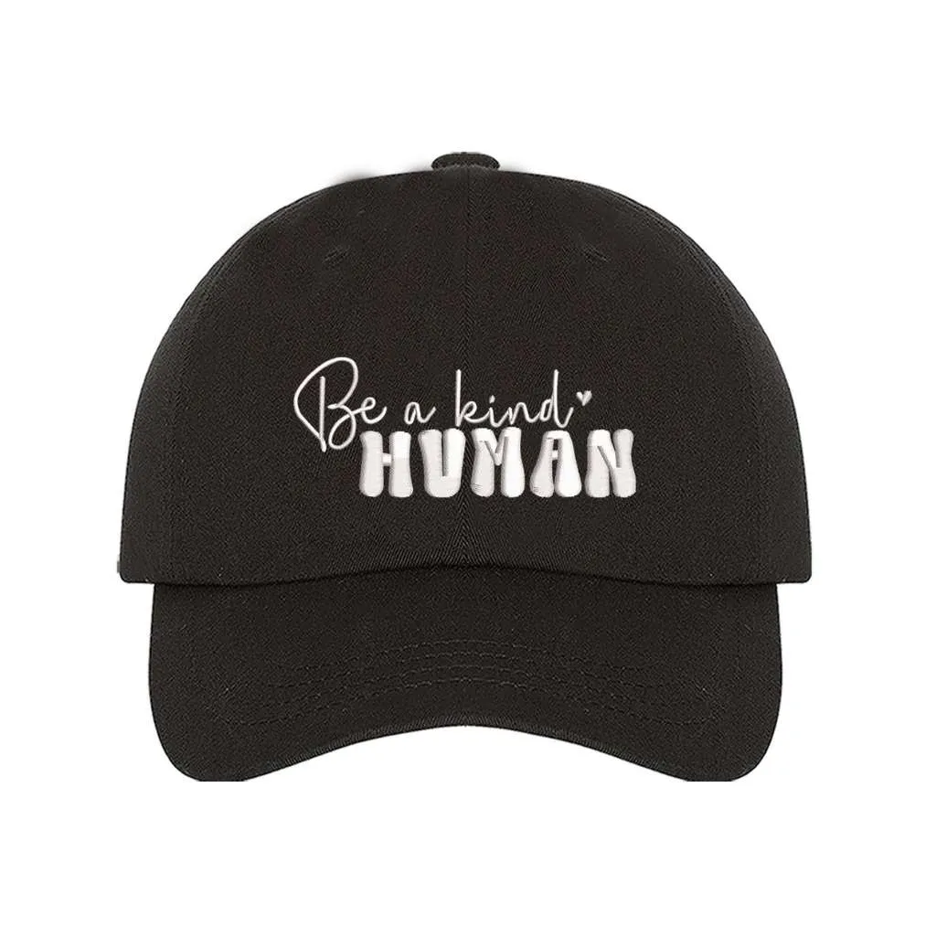 Be a kind human Baseball Hat