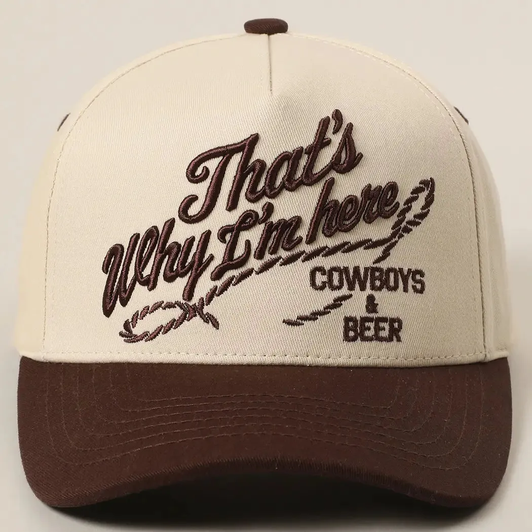 Here For Cowboys & Beers Hat