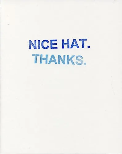 Nice Hat. Thanks.