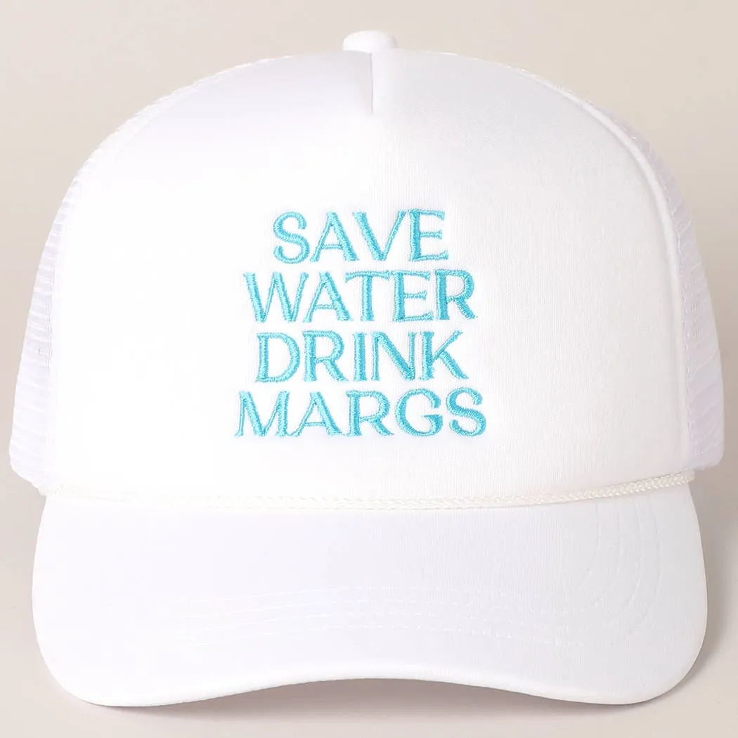 White Save Water Drink Margs Trucker Hat